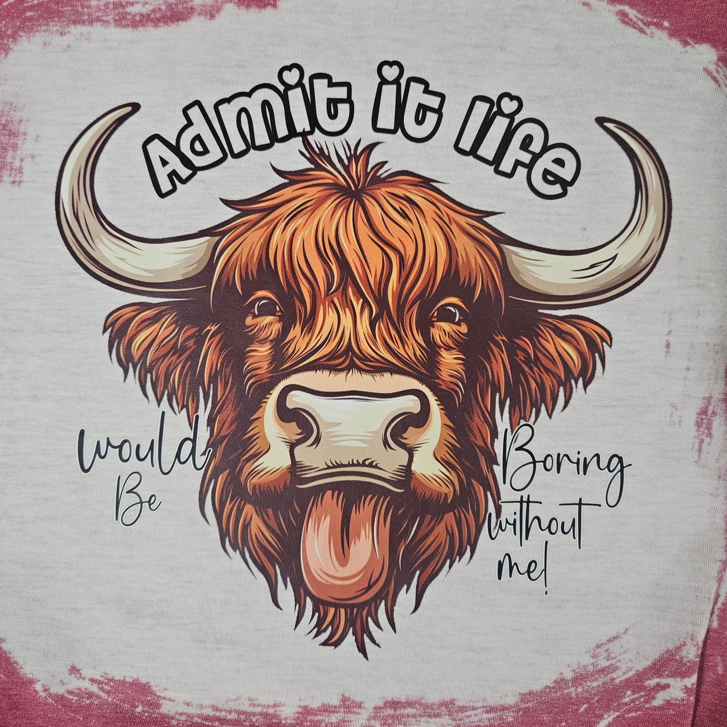 Admit it Cow Shirt