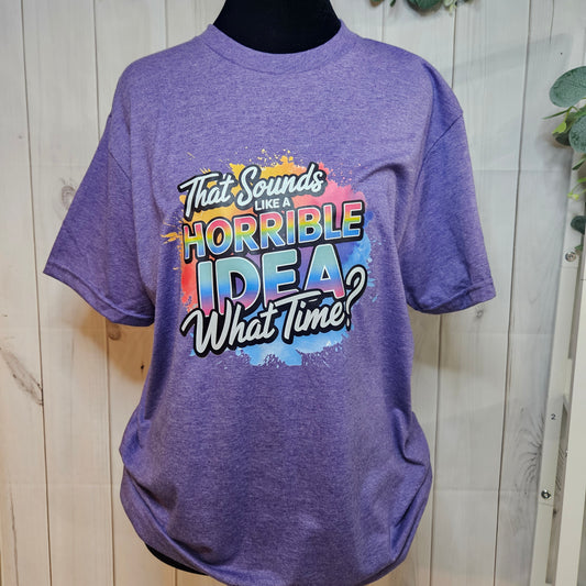 Sounds Horrible Shirt